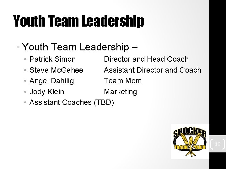 Youth Team Leadership • Youth Team Leadership – • • • Patrick Simon Director