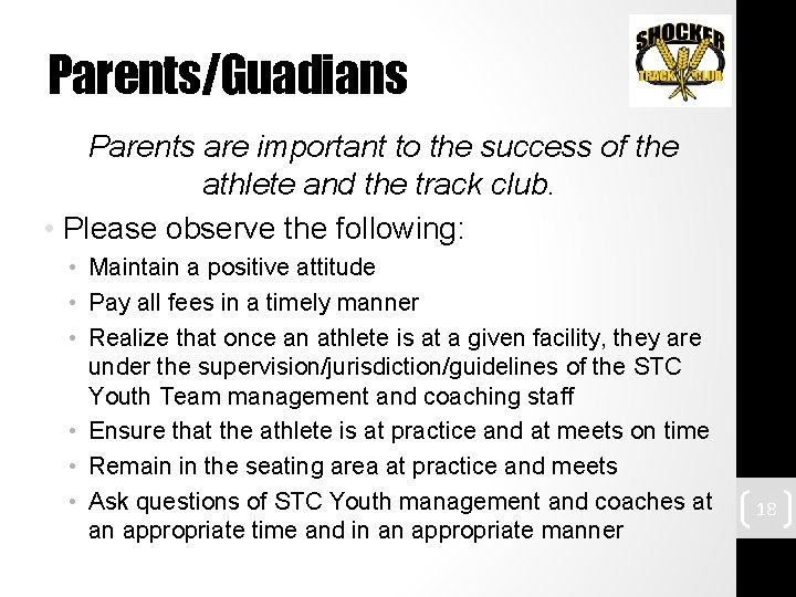 Parents/Guadians Parents are important to the success of the athlete and the track club.