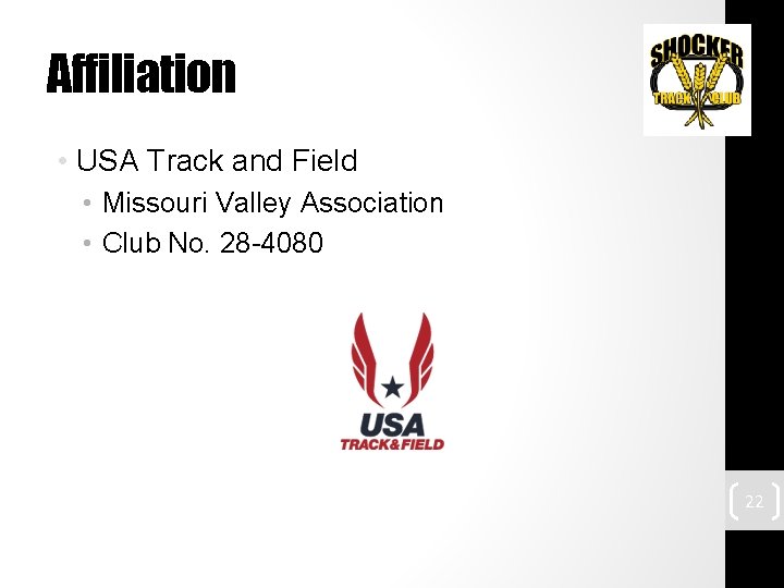 Affiliation • USA Track and Field • Missouri Valley Association • Club No. 28