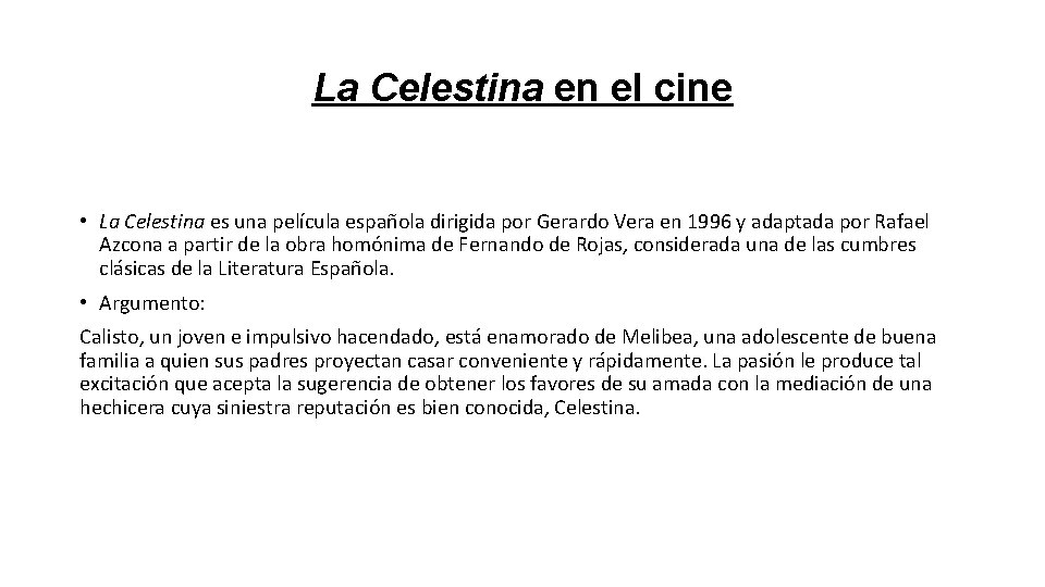 La Celestina en el cine • La Celestina es una película española dirigida por