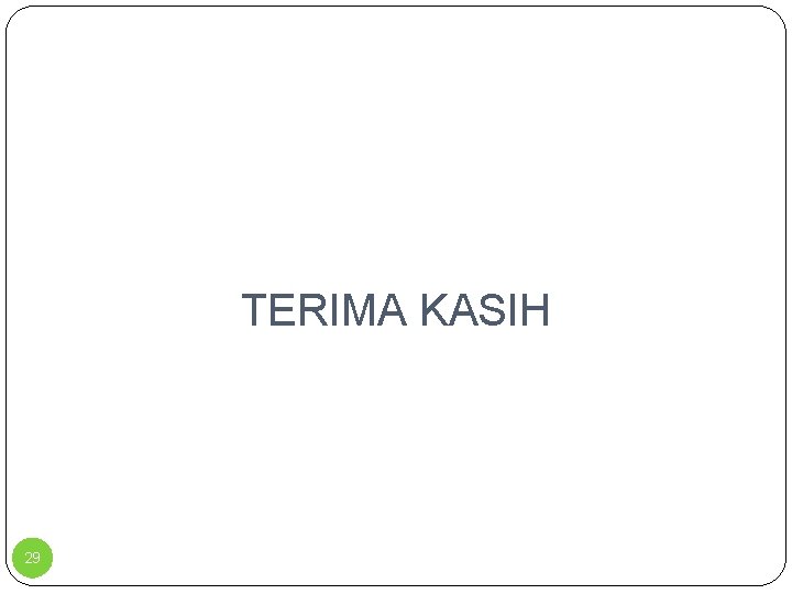 TERIMA KASIH 29 