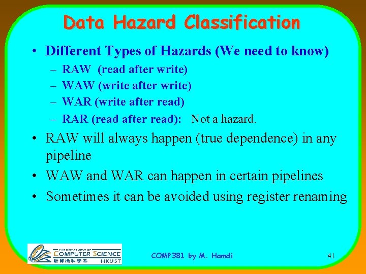 Data Hazard Classification • Different Types of Hazards (We need to know) – –