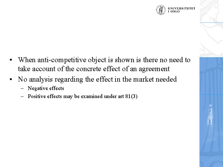  • When anti-competitive object is shown is there no need to take account