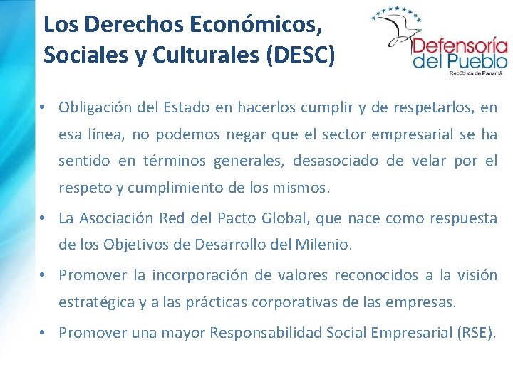 Los Derechos Económicos, Sociales y Culturales (DESC) • Obligación del Estado en hacerlos cumplir