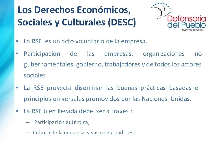 Los Derechos Económicos, Sociales y Culturales (DESC) • La RSE es un acto voluntario