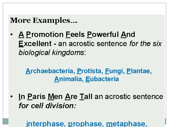 More Examples…. • A Promotion Feels Powerful And Excellent - an acrostic sentence for