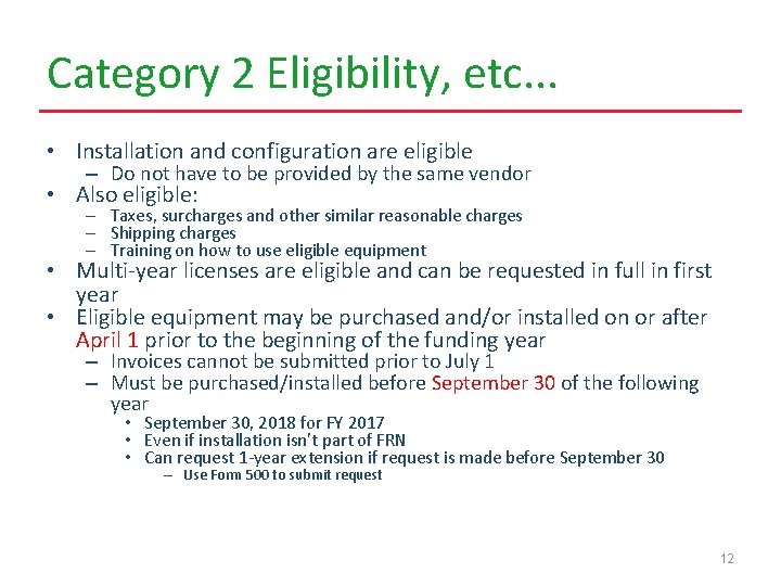 Category 2 Eligibility, etc. . . • Installation and configuration are eligible – Do