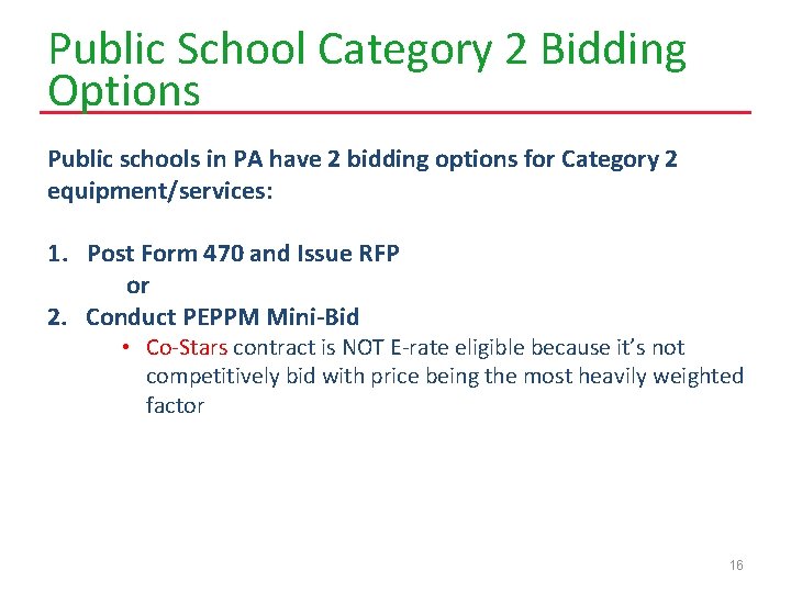 Public School Category 2 Bidding Options Public schools in PA have 2 bidding options