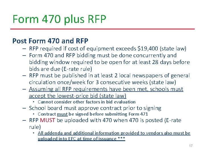 Form 470 plus RFP Post Form 470 and RFP – RFP required if cost