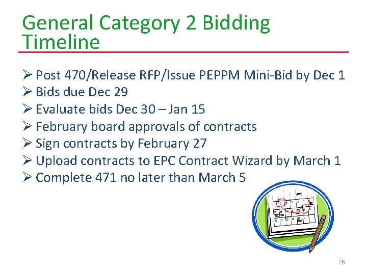 General Category 2 Bidding Timeline Ø Post 470/Release RFP/Issue PEPPM Mini-Bid by Dec 1