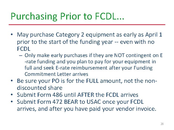 Purchasing Prior to FCDL. . . • May purchase Category 2 equipment as early