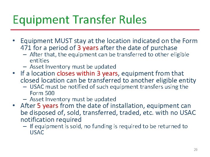 Equipment Transfer Rules • Equipment MUST stay at the location indicated on the Form