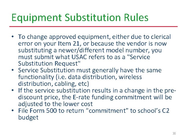 Equipment Substitution Rules • To change approved equipment, either due to clerical error on