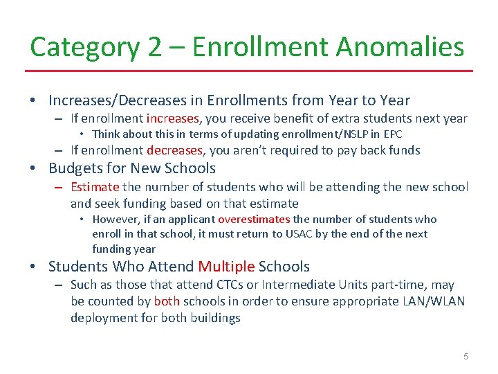 Category 2 – Enrollment Anomalies • Increases/Decreases in Enrollments from Year to Year –