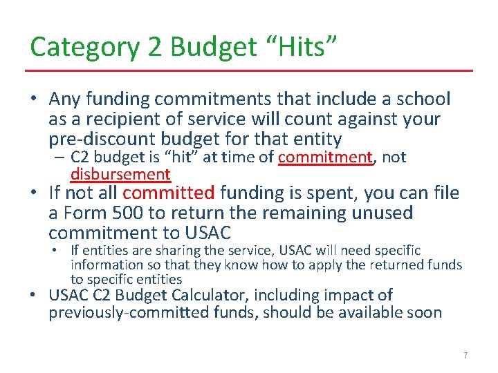 Category 2 Budget “Hits” • Any funding commitments that include a school as a