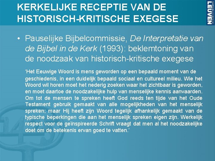 KERKELIJKE RECEPTIE VAN DE HISTORISCH-KRITISCHE EXEGESE • Pauselijke Bijbelcommissie, De Interpretatie van de Bijbel