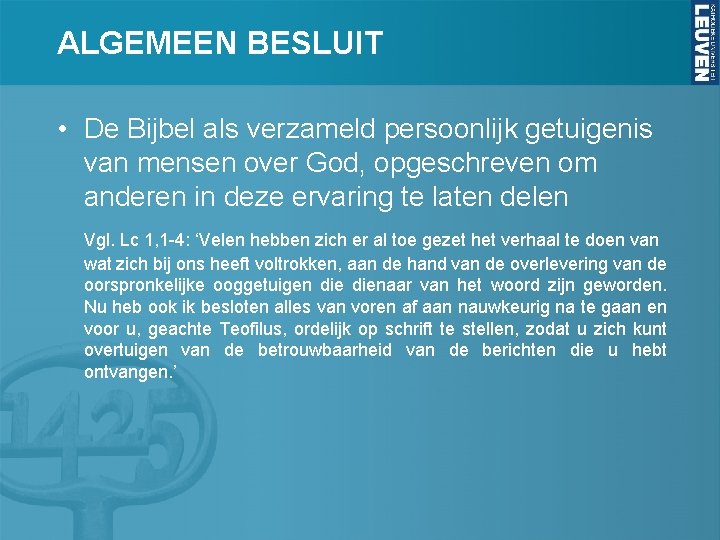 ALGEMEEN BESLUIT • De Bijbel als verzameld persoonlijk getuigenis van mensen over God, opgeschreven
