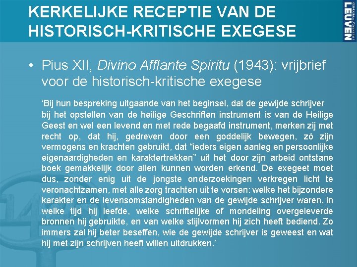 KERKELIJKE RECEPTIE VAN DE HISTORISCH-KRITISCHE EXEGESE • Pius XII, Divino Afflante Spiritu (1943): vrijbrief