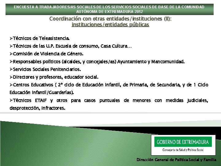 ENCUESTA A TRABAJADORES/AS SOCIALES DE LOS SERVICIOS SOCIALES DE BASE DE LA COMUNIDAD AUTÓNOMA