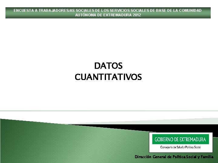 ENCUESTA A TRABAJADORES/AS SOCIALES DE LOS SERVICIOS SOCIALES DE BASE DE LA COMUNIDAD AUTÓNOMA