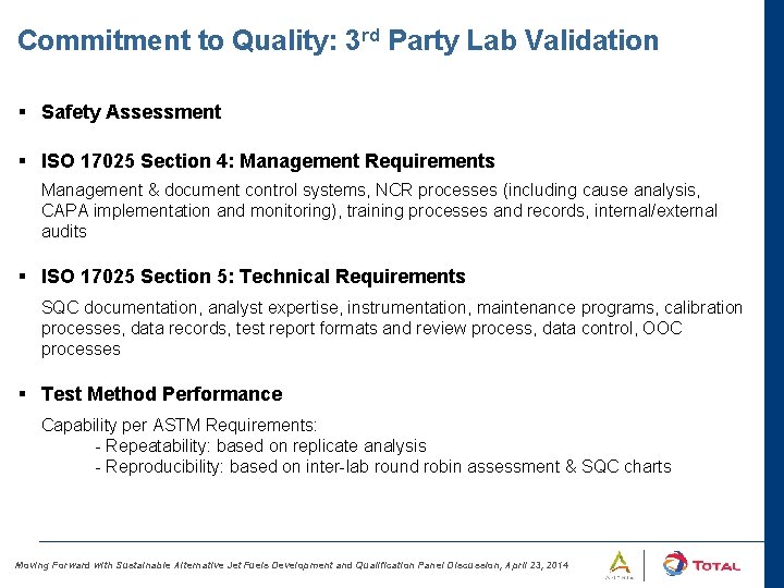 Commitment to Quality: 3 rd Party Lab Validation § Safety Assessment § ISO 17025