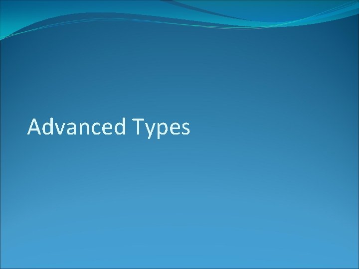 Advanced Types 