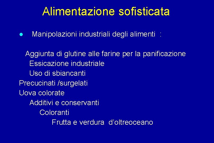 Alimentazione sofisticata Manipolazioni industriali degli alimenti : Aggiunta di glutine alle farine per la