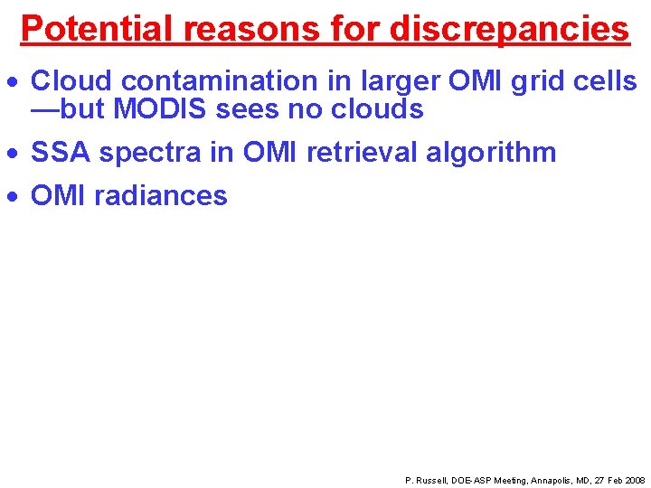 Potential reasons for discrepancies · Cloud contamination in larger OMI grid cells —but MODIS