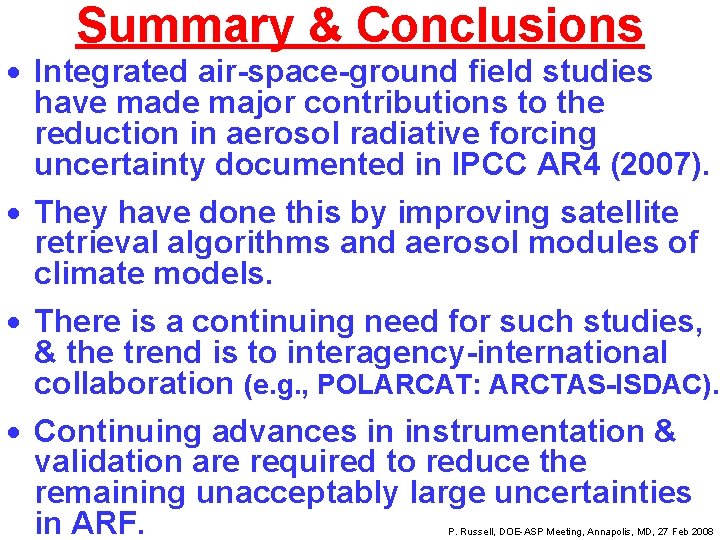Summary & Conclusions · Integrated air-space-ground field studies have made major contributions to the