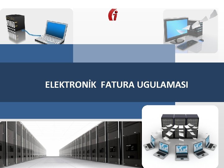 ELEKTRONİK FATURA UGULAMASI 