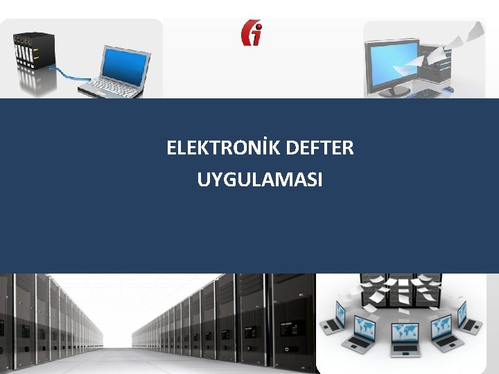 ELEKTRONİK DEFTER UYGULAMASI 