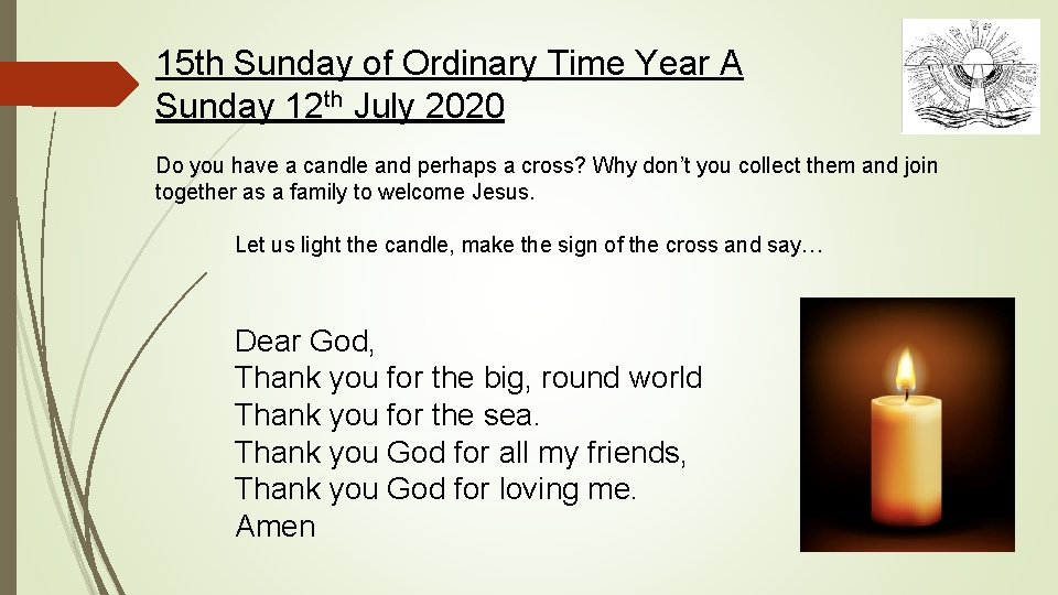 15 th Sunday of Ordinary Time Year A Sunday 12 th July 2020 Do