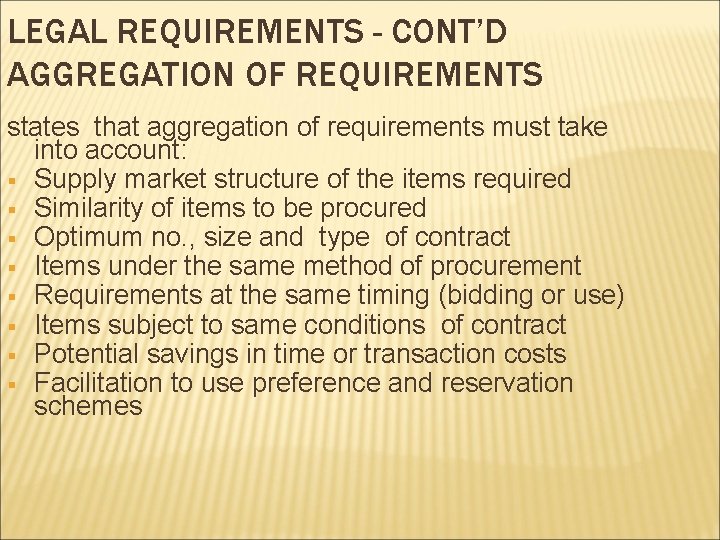 LEGAL REQUIREMENTS - CONT’D AGGREGATION OF REQUIREMENTS states that aggregation of requirements must take