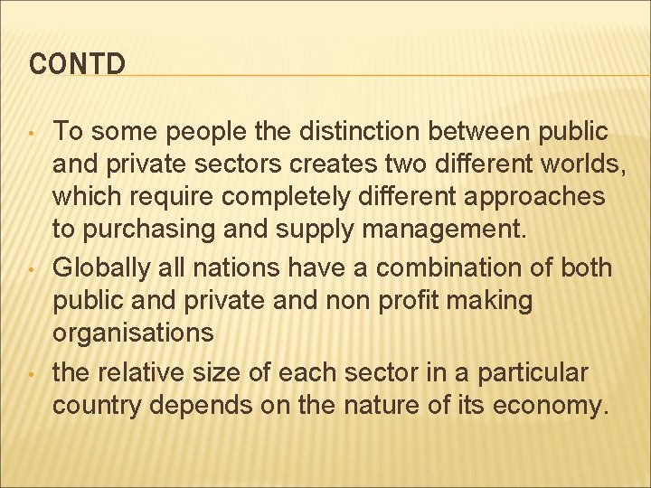 CONTD • • • To some people the distinction between public and private sectors
