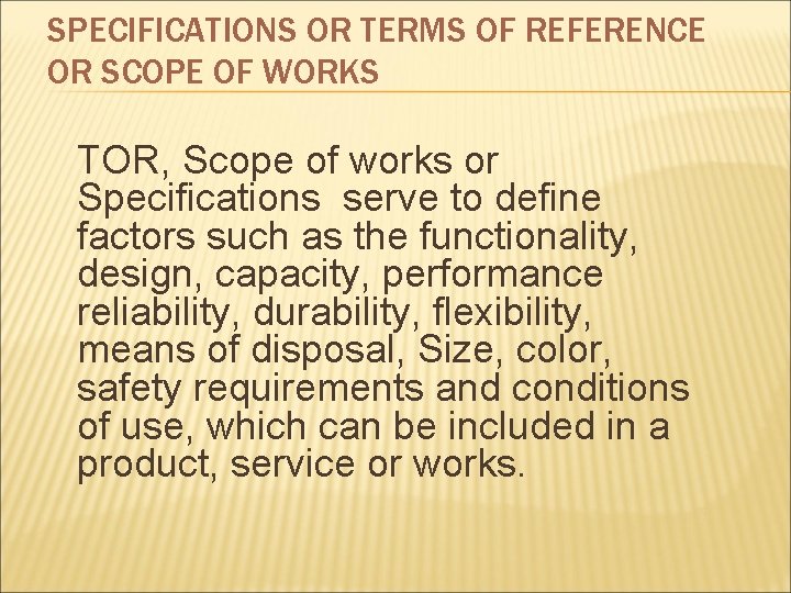 SPECIFICATIONS OR TERMS OF REFERENCE OR SCOPE OF WORKS TOR, Scope of works or