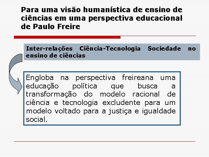 Para uma visão humanística de ensino de ciências em uma perspectiva educacional de Paulo