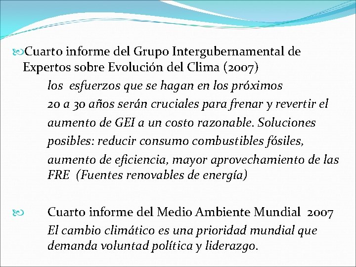  Cuarto informe del Grupo Intergubernamental de Expertos sobre Evolución del Clima (2007) los