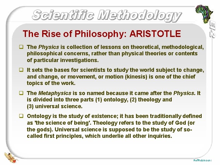 The Rise of Philosophy: ARISTOTLE q The Physics is collection of lessons on theoretical,