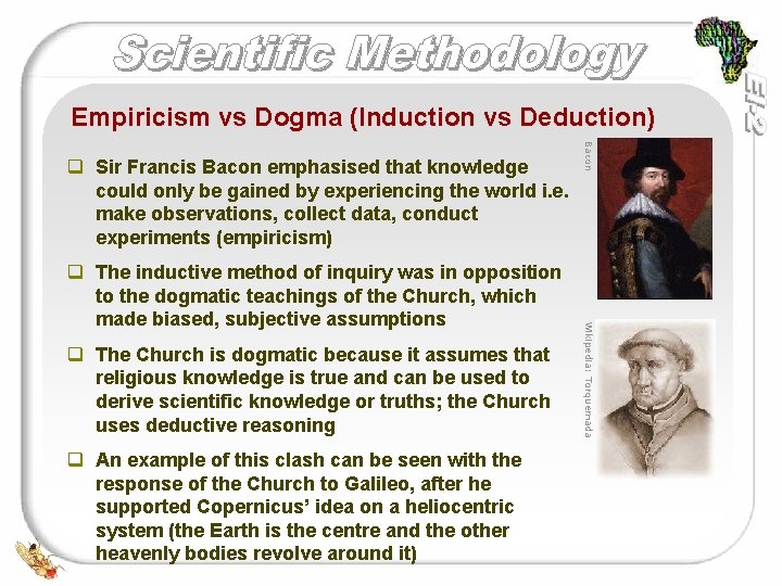 Empiricism vs Dogma (Induction vs Deduction) q The Church is dogmatic because it assumes