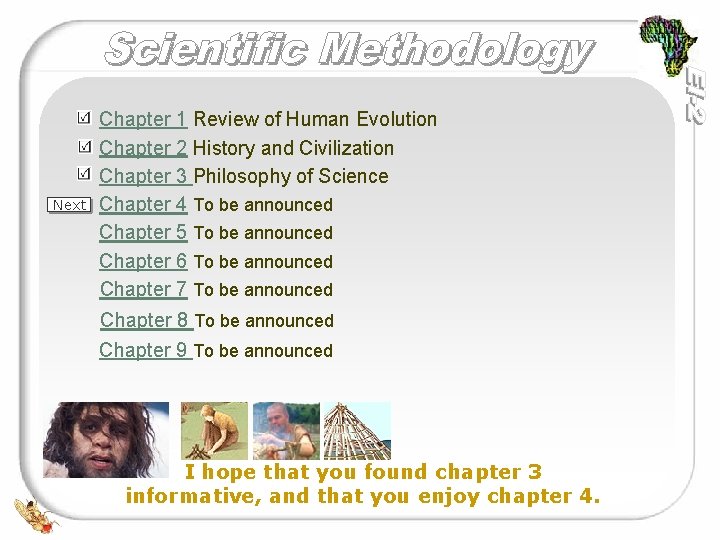 Next Chapter 1 Review of Human Evolution Chapter 2 History and Civilization Chapter 3