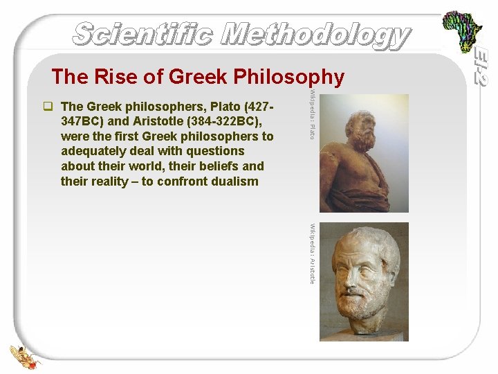 The Rise of Greek Philosophy Wikipedia: Plato q The Greek philosophers, Plato (427347 BC)