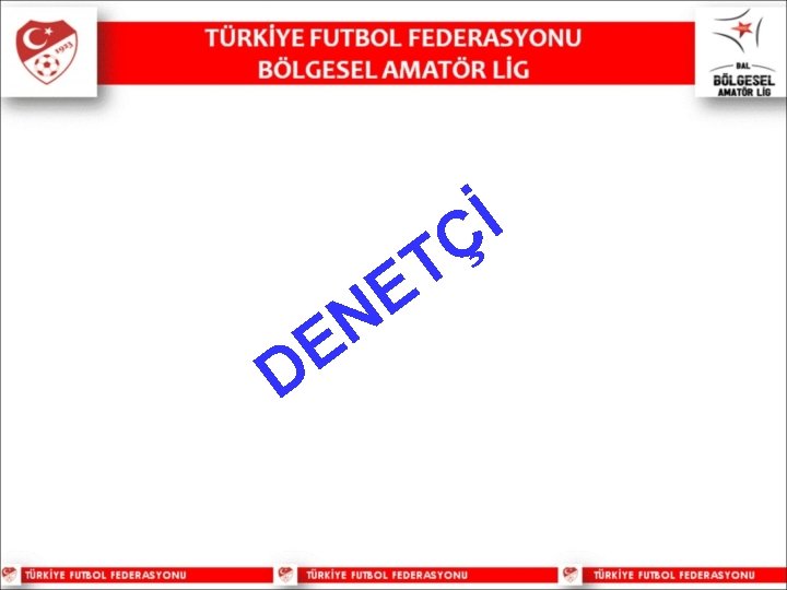 İ Ç T E D E N 