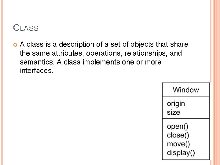 CLASS A class is a description of a set of objects that share the CLASS A class is a description of a set of objects that share the