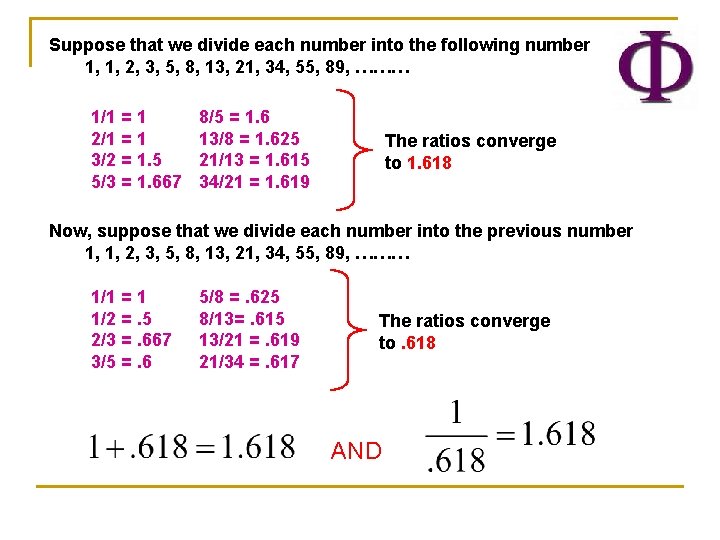 Suppose that we divide each number into the following number 1, 1, 2, 3,