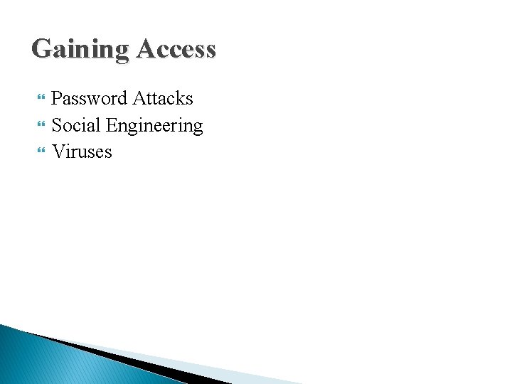 Gaining Access Password Attacks Social Engineering Viruses 