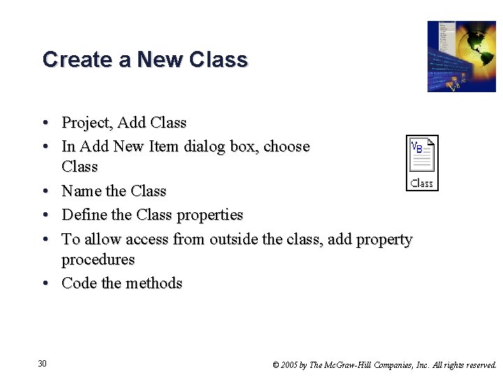 Create a New Class • Project, Add Class • In Add New Item dialog