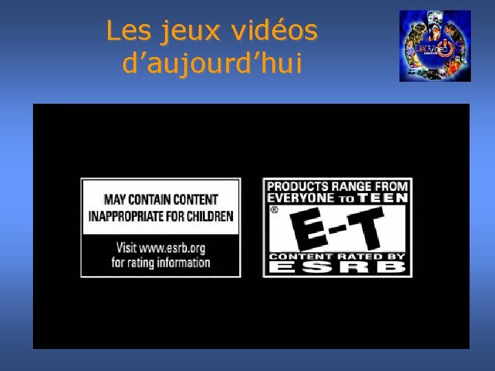 Les jeux vidéos d’aujourd’hui 