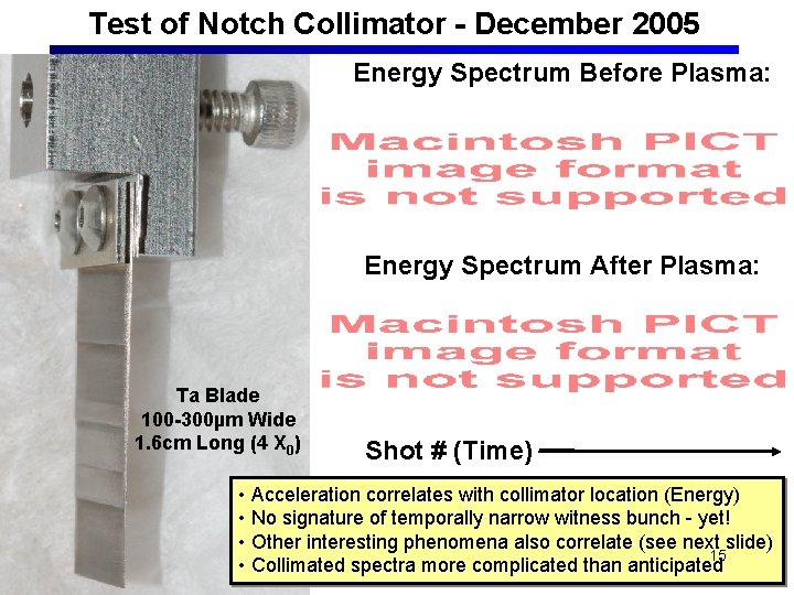 Test of Notch Collimator - December 2005 Energy Spectrum Before Plasma: High Energy Low