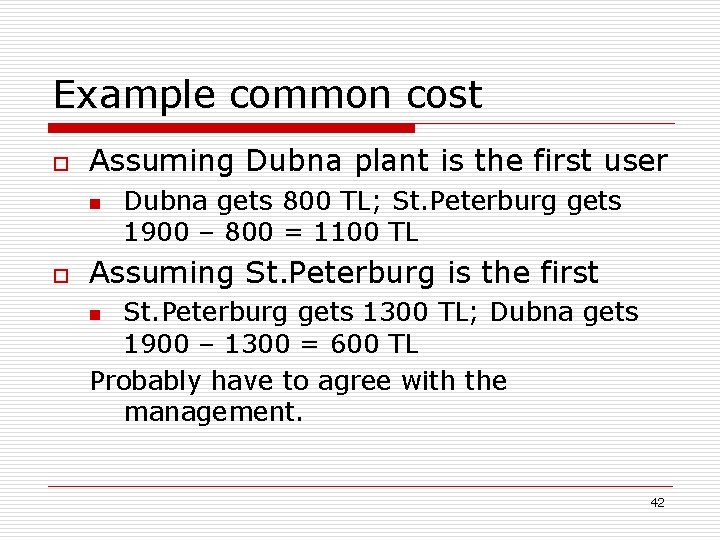 Example common cost o Assuming Dubna plant is the first user n o Dubna