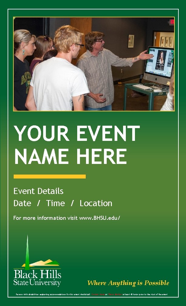 YOUR EVENT NAME HERE Event Details Date / Time / Location For more information